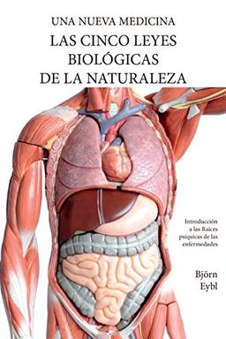 Las Cinco Leyes Biologicas De La Naturaleza: La Nueva Medicina (Color Edition): La Nueva Medicina (Color Edition) Spanish