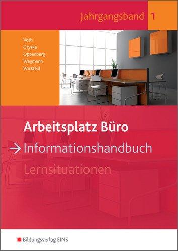 Arbeitsplatz Büro: Informationshandbuch Jahrgangsband 1: Schülerband