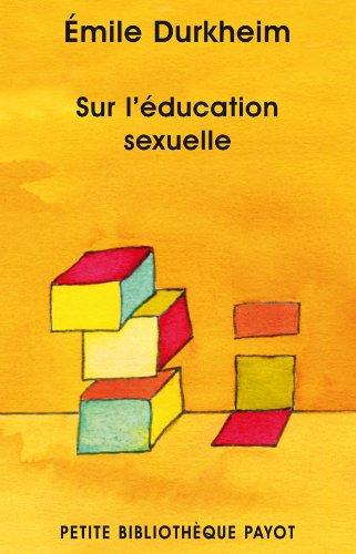 Sur l'éducation sexuelle. L'éducation sexuelle par la famille, par la science, par la morale et l'hygiène