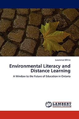 Environmental Literacy and Distance Learning: A Window to the Future of Education in Ontario