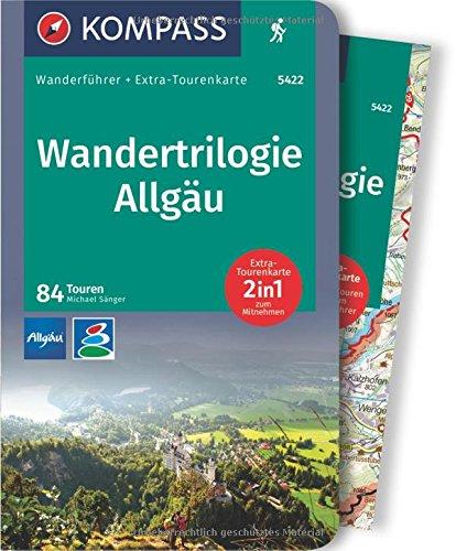 Wandertrilogie Allgäu: Wanderführer mit Extra-Tourenkarte 1:85.000, 84 Touren, GPX-Daten zum Download. (KOMPASS-Wanderführer, Band 5422)