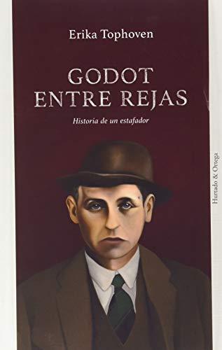 Godot entre rejas: Historia de un estafador