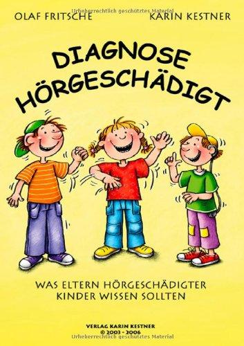 Diagnose Hörgeschädigt: Was Eltern hörgeschädigter Kinder wissen sollten