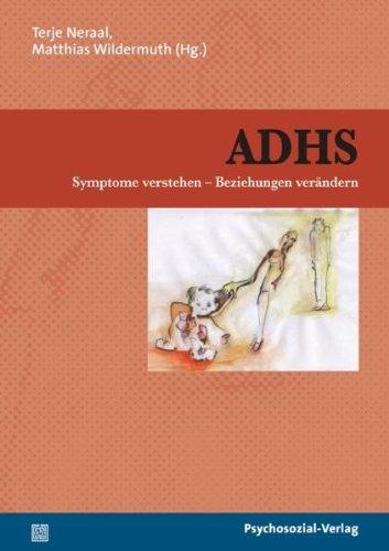 ADHS: Symptome verstehen - Beziehungen verändern