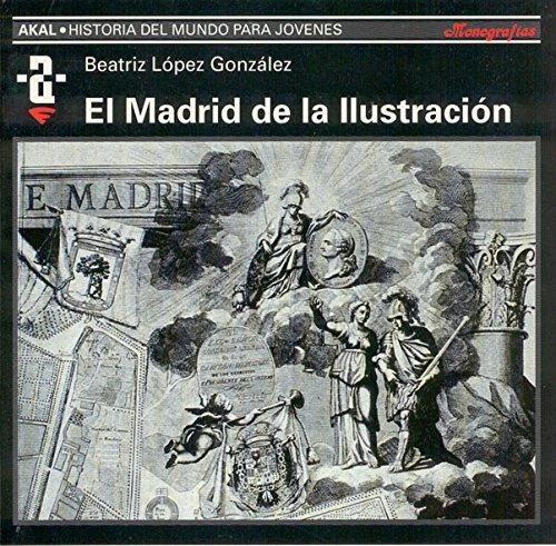 El Madrid de la Ilustración (Historia del mundo para jóvenes, Band 55)