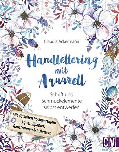 Handlettering mit Aquarell: Schrift und Schmuckelemente selbst entwerfen