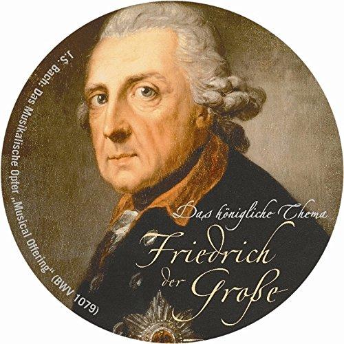 Friedrich der Große - das Königliche Thema