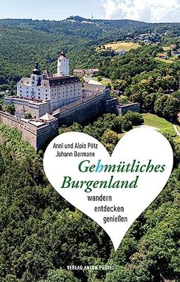 Gehmütliches Burgenland: Wandern, entdecken, genießen – mit Gutscheinen im Wert von ca. 100 Euro