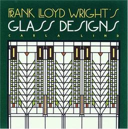 Frank Lloyd Wright's Glass Designs (Wright at a Glance)