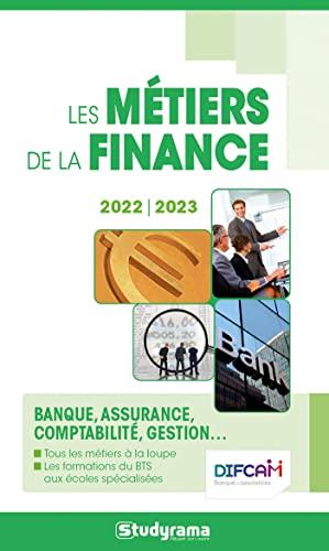 Les métiers de la finance : banque, assurance, comptabilité, gestion... : 2022-2023