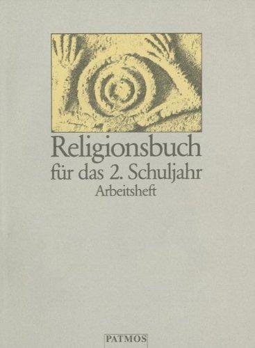 Religionsbuch für das 2. Schuljahr Arbeitsheft