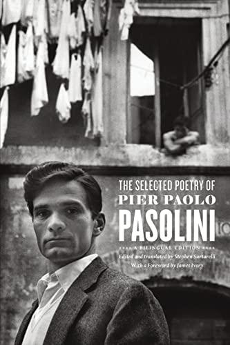 The Selected Poetry of Pier Paolo Pasolini: A Bilingual Edition