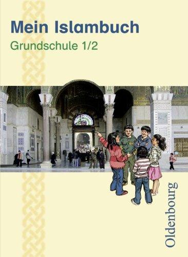 Mein Islambuch: 1./2. Schuljahr - Schülerbuch