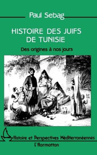 Histoire des juifs de Tunisie : des origines à nos jours