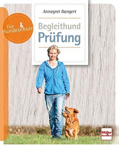 Begleithund-Prüfung (Die Hundeschule)