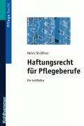 Haftungsrecht für Pflegeberufe: Ein Leitfaden