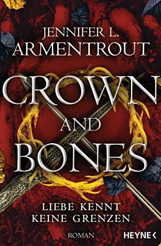 Crown and Bones - Liebe kennt keine Grenzen: Roman