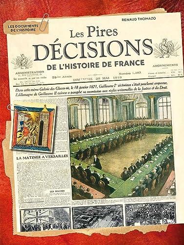 Les pires décisions de l'histoire de France