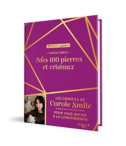 Mes 100 pierres et cristaux