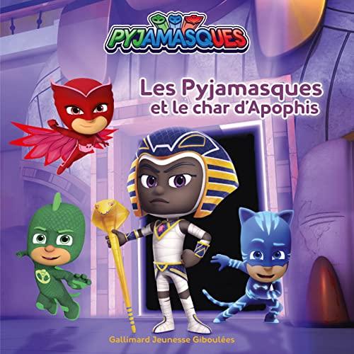 Pyjamasques. Vol. 33. Les Pyjamasques et le char d'Apophis