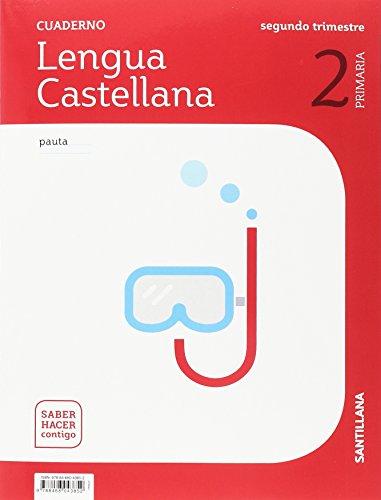 CUADERNO LENGUA PAUTA 2 PRIMARIA 2 TRIM SABER HACER CONTIGO: Cuaderno Lengua Castellana 2-2 Prim Segundo Trimestre saber hace