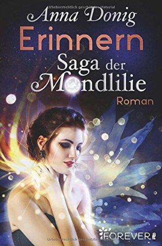 Erinnern: Saga der Mondlilie (Die Mondlilie, Band 2)