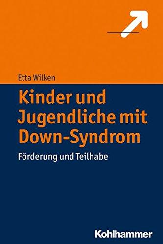 Kinder und Jugendliche mit Down-Syndrom: Förderung und Teilhabe