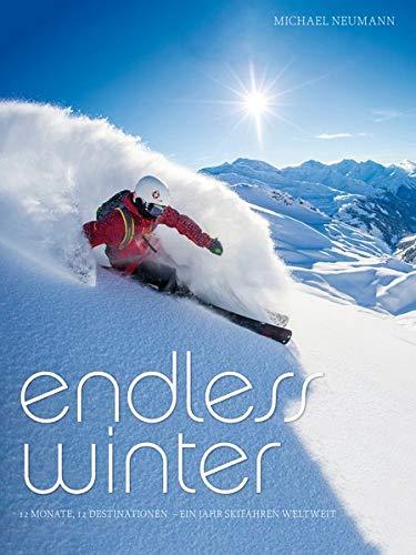 Endless Winter: 12 Monate, 12 Destination – ein Jahr Skifahren weltweit