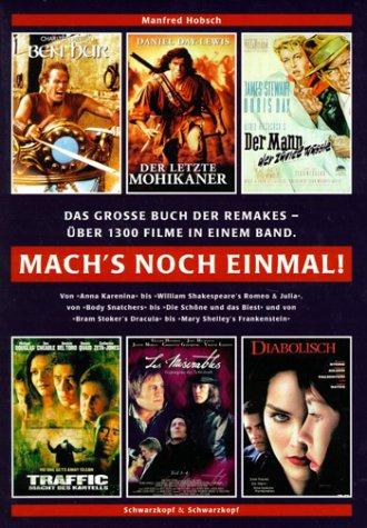 Mach's noch einmal. Das große Buch der Remakes. Über 1.300 Filme in einem Band