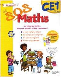 SOS maths CE1, 7-8 ans : un cahier de soutien pour une remise à niveau en douceur !