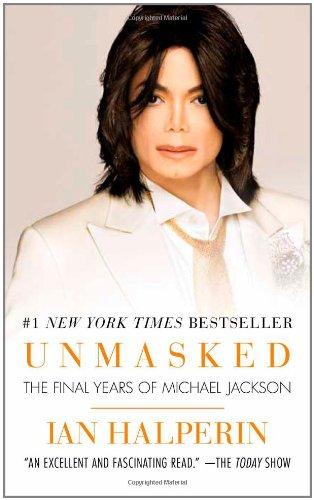 Unmasked: The Final Years of Michael Jackson