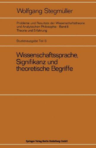 Wissenschaftssprache, Signifikanz und theoretische Begriffe (Probleme und Resultate der Wissenschaftstheorie und Analytischen Philosophie)