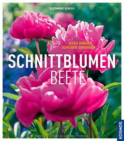 Schnittblumenbeete: selbst anbauen, schneiden, dekorieren