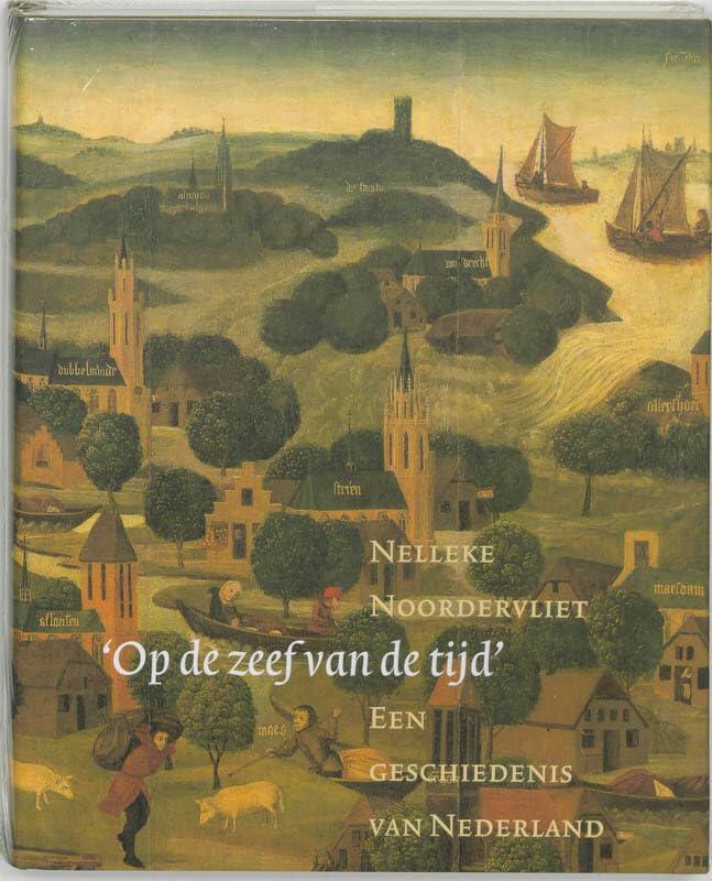 'Op de zeef van de tijd': een geschiedenis van Nederland