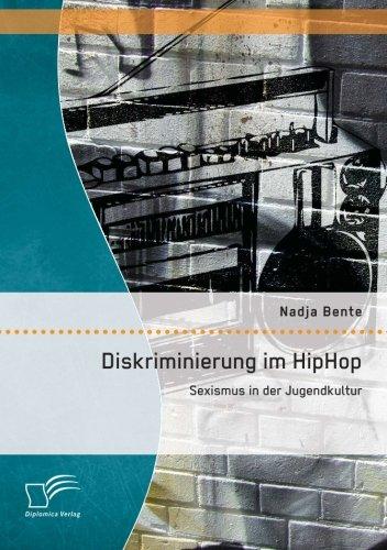 Diskriminierung im HipHop: Sexismus in der Jugendkultur