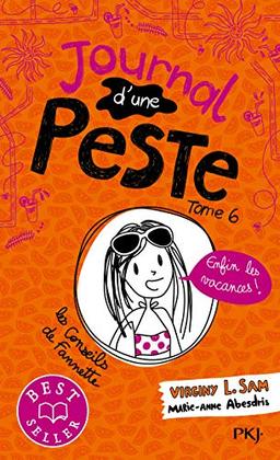 Journal d'une peste. Vol. 6. Enfin les vacances !