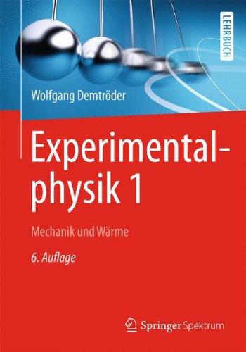 Experimentalphysik 1: Mechanik und Wärme (Springer-Lehrbuch)