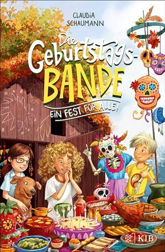 Die Geburtstagsbande. Ein Fest für alle!: Freundschaftsgeschichte ab 8 Jahren │ Zum Vorlesen und Selberlesen von Familienbloggerin Claudia Schaumann