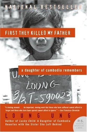 First They Killed My Father: A Daughter of Cambodia Remembers (P.S.)