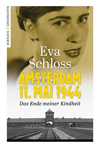 Amsterdam, 11. Mai 1944: Das Ende meiner Kindheit (Eckhaus Geschichte)