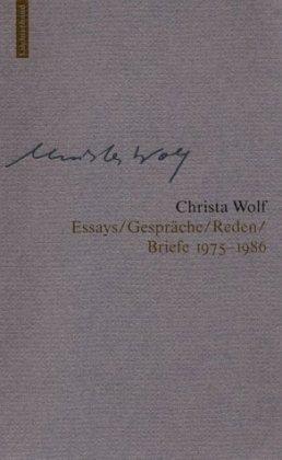 Christa Wolf: Werkausgabe. Werkausgabe in 12 Bänden: Werke, 13 Bde., Bd.8, Essays, Gespräche, Reden, Briefe 1975-1986