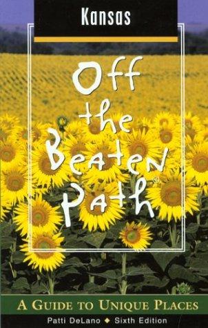 Kansas: Off the Beaten Path (Off the Beaten Path Kansas, Band 6)