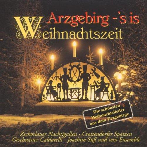 Arzgebirg-S'Is Weihnachtszeit