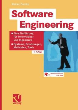 Software Engineering: Eine Einführung für Informatiker und Ingenieure: Systeme, Erfahrungen, Methoden, Tools (German Edition), 4. Auflage