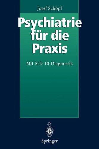 Psychiatrie für Die Praxis: Mit ICD-10-Diagnostik