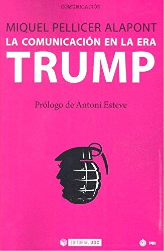 La comunicación en la era Trump (Manuales, Band 539)