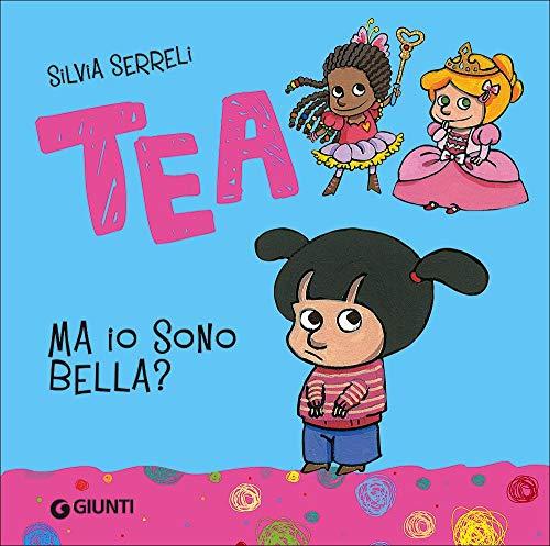 Ma io sono bella? (Tea)