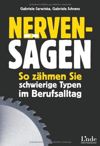 Nervensägen: So zähmen Sie schwierige Typen im Berufsalltag