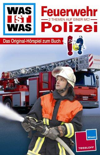 WAS IST WAS, Folge 19: Feuerwehr / Polizei [Musikkassette] [Musikkassette]