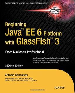 Beginning Java EE 6 with GlassFish 3, Second Edition (Expert's Voice in Java Technology)